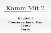 Komm Mit 2 Kapitel 3 Conversational Past Tense Verbs.