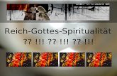 Reich-Gottes- Spiritualität ?? !!! ?? !!! ?? !!!.