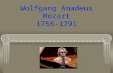 Wolfgang Amadeus Mozart 1756-1791. Leben… Geboren in Salzburg Er war der siebte, der letzte überlebende Kind von Leopold und Anna Maria Mozart. Er starb.
