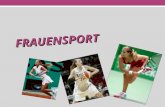 FRAUENSPORT. Frauensport und Psychologie Die Frauen-Sportart ist sowohl für physische als auch für psychische Gesundheit jeder Frau wichtig. Erstens schafft.