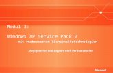 Modul 3: Windows XP Service Pack 2 mit verbesserten Sicherheitstechnologien Konfiguration und Support nach der Installation.