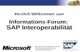 TM Microsoft SAP Competence Center Microsoft Deutschland GmbH mssapcc@  Herzlich Willkommen zum Informations-Forum: SAP Interoperabilität