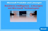 Microsoft Produkte und Lösungen Business Intelligence - Lösungen mit Microsoft Technologien R.