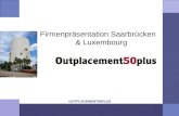 OUTPLACEMENT50PLUS Firmenpräsentation Saarbrücken & Luxembourg