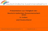Deutsch-Indische Zusammenarbeit e. V. ~~  ~~ Präsentation zur Tätigkeit der Deutsch-Indischen Zusammenarbeit (DIZ) in Indien und Deutschland.