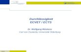 FOLIE Durchlässigkeit ECVET / ECTS Dr. Wolfgang Müskens Carl von Ossietzky Universität Oldenburg.