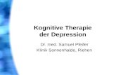 Kognitive Therapie der Depression Dr. med. Samuel Pfeifer Klinik Sonnenhalde, Riehen.