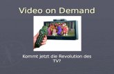 Video on Demand Kommt jetzt die Revolution des TV?