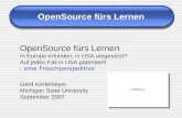 OpenSource fürs Lernen In Europa erfunden, in USA umgesetzt? Auf jeden Fall in USA patentiert! - eine Froschperspektive Gerd Kortemeyer Michigan State.