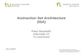 Fakultät für informatik informatik 12 technische universität dortmund Instruction Set Architecture (ISA) Peter Marwedel Informatik 12 TU Dortmund 2011/04/07.