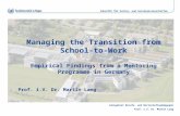 Lehrgebiet Berufs- und Wirtschaftspädagogik Prof. i.V. Dr. Martin Lang Fakultät für Kultur- und Sozialwissenschaften Managing the Transition from School-to-Work.