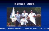 Kirmes 2008 Jörg Mebes, Mirko Glanert, Steven Frerichs, Erik Matz.