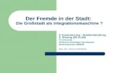 Der Fremde in der Stadt: Die Großstadt als Integrationsmaschine ? S Zuwanderung - Stadtentwicklung 3. Sitzung (05.11.08) TU Chemnitz Professur Soziologie.