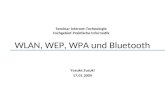 WLAN, WEP, WPA und Bluetooth Yosuke Suzuki 17.01.2009 Seminar Internet-Technologie Fachgebiet Praktische Informatik.