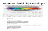 Atom- und Molekülspektroskopie W. Petrich (wolfgang.petrich@kip.uni-heidelberg.de), Tel.: 0621 759 8324 Einführung Physikalische Grundlagen Spektroskopie.