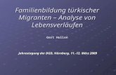 Familienbildung türkischer Migranten – Analyse von Lebensverläufen Gert Hullen Jahrestagung der DGD, Nürnberg, 11.-12. März 2009.