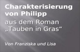 Charakterisierung von Philipp aus dem Roman Tauben in Gras Von Franziska und Lisa.