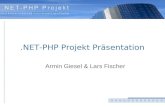 .NET-PHP Projekt Präsentation Armin Giesel & Lars Fischer.