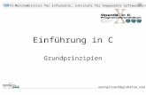 TU-MünchenInstitut für Informatik, Lehrstuhl für Angewandte Softwaretechnik openglcoach@globalse.org Einführung in C Grundprinzipien.