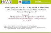 1 Forum 4 "Zeit (er)leben und Zeit gestalten in der Kita" Professionelle Zeitgestaltung und Zeitorganisation in der Kita nifbe-Tagung am 7.11.2012 in der.