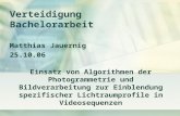 Verteidigung Bachelorarbeit Matthias Jauernig 25.10.06 Einsatz von Algorithmen der Photogrammetrie und Bildverarbeitung zur Einblendung spezifischer Lichtraumprofile.