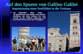 Auf den Spuren von Galileo Galilei Impressionen einer Profilfahrt in die Toskana Im September 2012 waren 18 Schülerinnen und Schüler vom Physik-Profilkurs.