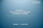 Olaf Möllenkamp Arbeitsgericht Lübeck Mediation – Ein Instrument zur Beilegung betrieblicher Konflikte Reinbek – 17. Juni 2009