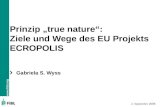 Www.fibl.org 2. September 2008 Prinzip true nature: Ziele und Wege des EU Projekts ECROPOLIS Gabriela S. Wyss.