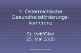 Wilhelm Frank, Hubert Lobnig 7. Österreichische Gesundheitsförderungs- konferenz St. Veit/Glan 25. Mai 2005.