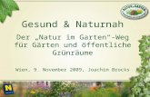 Gesund & Naturnah Der Natur im Garten-Weg für Gärten und öffentliche Grünräume Wien, 9. November 2009, Joachim Brocks.
