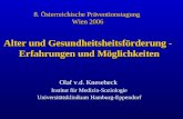 Alter und Gesundheitsheitsförderung - Erfahrungen und Möglichkeiten Olaf v.d. Knesebeck Institut für Medizin-Soziologie Universitätsklinikum Hamburg-Eppendorf.
