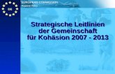 DE Regional Policy EUROPEAN COMMISSION Strategische Leitlinien der Gemeinschaft für Kohäsion 2007 - 2013.