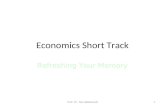 Economics Short Track Refreshing Your Memory Prof. Dr. Tilo Hildebrandt1