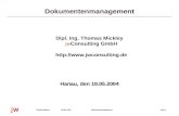 Seite 110.Mai 2004Thomas MickleyDokumentenmanagement jw Dokumentenmanagement Dipl. Ing. Thomas Mickley jw Consulting GmbH  Hanau,