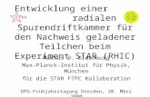 Entwicklung einer radialen Spurendriftkammer für den Nachweis geladener Teilchen beim Experiment STAR (RHIC) Markus D. Oldenburg Max-Planck-Institut für.