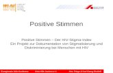 Positive Stimmen Euregionale Aids-KonferenzAids-Hilfe Aachen e.V.Alex Frings & Karl Georg Rinkleff Positive Stimmen – Der HIV-Stigma-Index Ein Projekt.