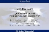 1 Wettbewerb Akademisches Personalmanagement Dr. Volker Meyer-Guckel, stv. Generalsekretär des Stifterverbands 20./21. April 2006, Berlin.