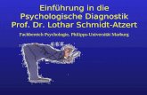 Einführung in die Psychologische Diagnostik Prof. Dr. Lothar Schmidt-Atzert Fachbereich Psychologie, Philipps-Universität Marburg.
