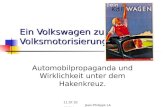 11.07.02 Jean-Philippe LACROIX Ein Volkswagen zur Volksmotorisierung? Automobilpropaganda und Wirklichkeit unter dem Hakenkreuz.