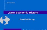 New Economic History Eine Einführung Uwe Fraunholz.