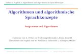 Folien zu Kapitel 3: Algorithmen und algorithmische Sprachkonzepte W. Küchlin, A. Weber: Einführung in die Informatik – objektorientiert mit Java -1- Springer-Verlag,