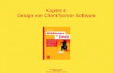 Middleware in Java vieweg 2005 © Steffen Heinzl, Markus Mathes Kapitel 4: Design von Client/Server-Software.