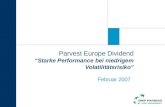 Parvest Europe Dividend Starke Performance bei niedrigem Volatilitätsrisiko Februar 2007.