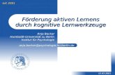 Anja.becker@psychologie.hu-berlin.de 12.03.2001 IuK 2001 Förderung aktiven Lernens durch kognitive Lernwerkzeuge Anja Becker Humboldt-Universität zu Berlin.