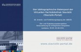 Der bibliographische Datenpool der Virtuellen Fachbibliothek Slavistik (Slavistik-Portal) 40. Arbeits- und Fortbildungstagung der ABDOS Ost- und Südosteuropakompetenz.