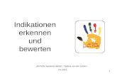 1 Indikationen erkennen und bewerten AKTION Saubere Hände, Patricia van der Linden 02.2012.