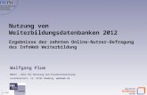1 21.3.2012 Nutzung von Weiterbildungsdatenbanken 2012 Wolfgang Plum BBPro - Büro für Beratung und Projektentwicklung Leverkusenstr. 13, 22761 Hamburg,