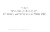 Horst Petrich, Seminar f. Didaktik u. Lehrerbildung (Gymnasien), Freiburg Modul 4 Konzeption von Lernzirkeln – am Beispiel Lernzirkel Energie Klasse 9/10.