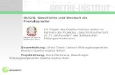 GLILiG: Geschichte und Deutsch als Fremdsprache Ein Projekt des Goethe-Instituts Italien im Rahmen des Projektes Geschichtsunterricht im 21. Jahrhundert.