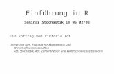 Einführung in R Seminar Stochastik im WS 02/03 Ein Vortrag von Viktoria Idt Universität Ulm, Fakultät für Mathematik und Wirtschaftswissenschaften Abt.